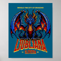 The Ljubljana Slovenia Behold City Dragons