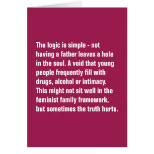 The Logic Is Simple - Not Having A Father …