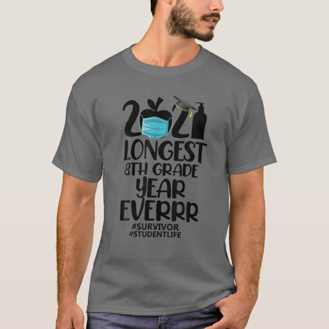 The Longest 8Th Grade Year Ever Student Graduation T-Shirt (Front)