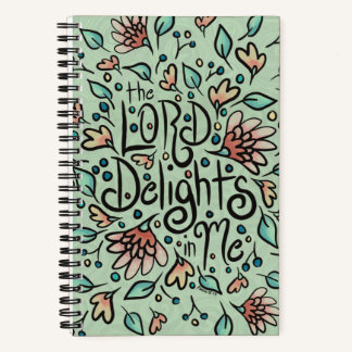 The LORD Delights in Me Notebook