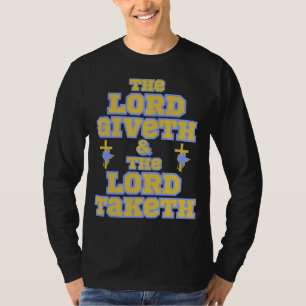 The Lord Giveth And Taketh Bible Men's Long Sleeve T-Shirt