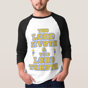The Lord Giveth And Taketh Bible Quote 3/4 Men's T-Shirt