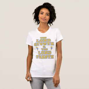 The Lord Giveth And Taketh Bible Quote Women's T-Shirt