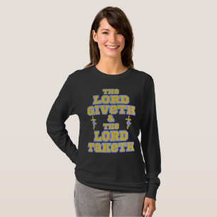 The Lord Giveth & Taketh Bible Women's Long Sleeve T-Shirt
