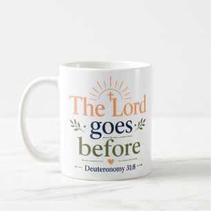 The Lord Goes Before Devotional Scripture Based Coffee Mug