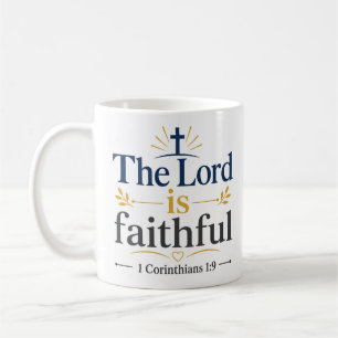 The Lord Is Faithful Inspirational Christian Quote Coffee Mug