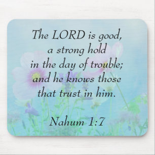 The Lord Is Good - Nahum 1:7  Mouse Pad