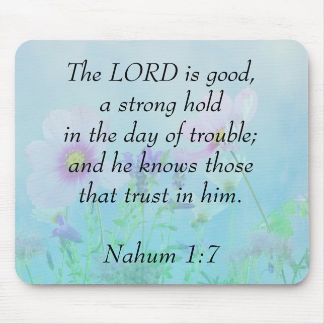 The Lord Is Good - Nahum 1:7  Mouse Pad (Front)