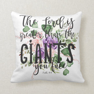 The Lord is GREATER than the GIANTS you face Cushion
