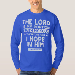The Lord is My Portion Lamentations 3 24 Quotes T-Shirt