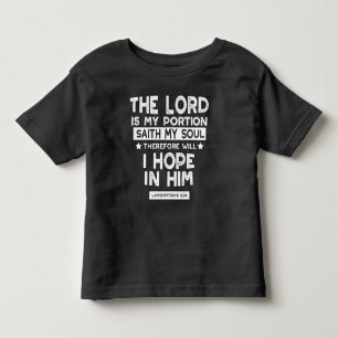 The Lord is My Portion Lamentations 3 24 Quotes Toddler T-Shirt