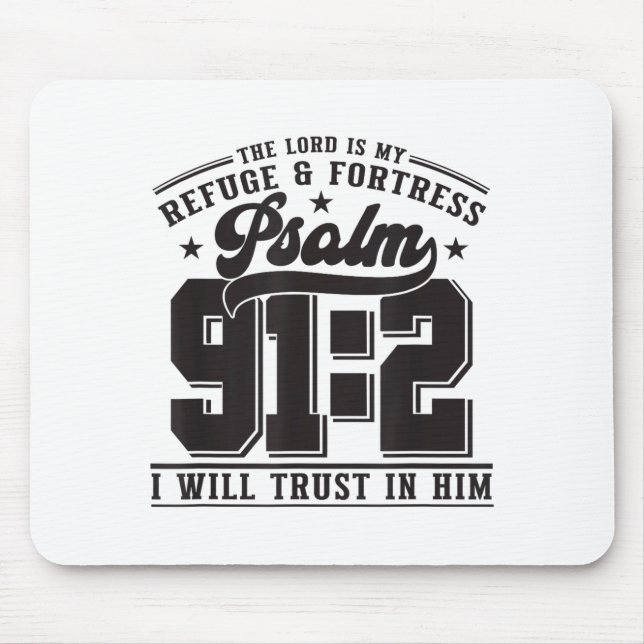 The Lord Is My Refuge &amp; Fortress – Psalm 91_2  Mouse Pad (Front)