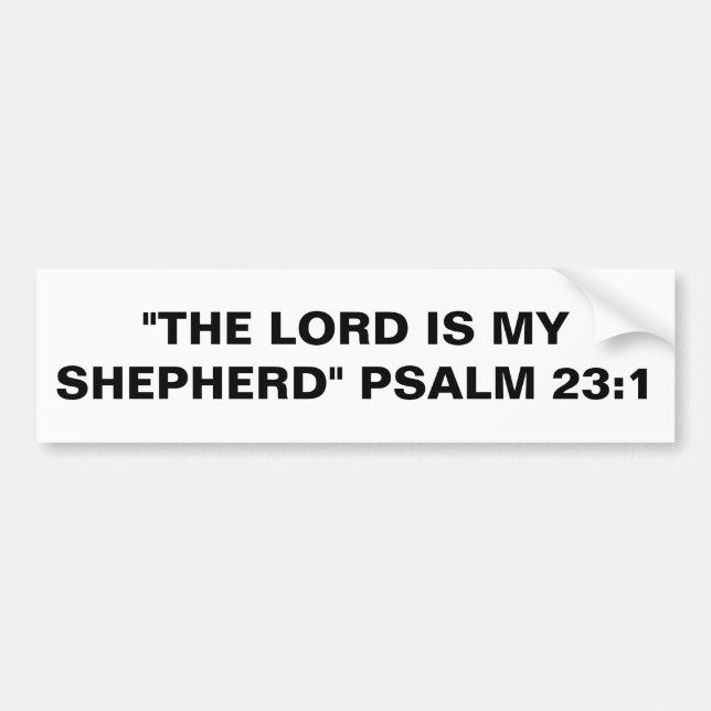 "The Lord Is My Shepherd" Bumper Sticker (Front)