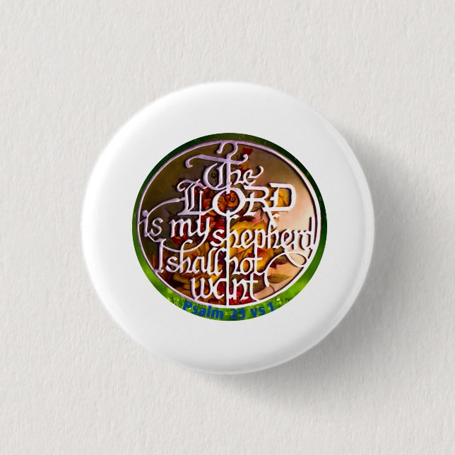 The LORD is My Shepherd ...Button 3 Cm Round Badge (Front)