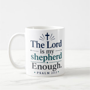The Lord Is My Shepherd Enough Aesthetic Scripture Coffee Mug