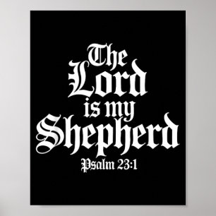 The Lord is My Shepherd Gothic Christian Poster