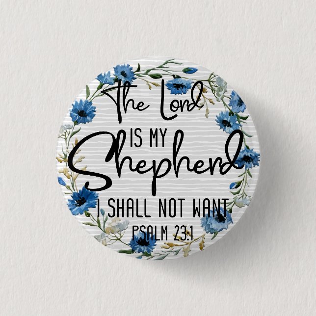 The Lord Is My Shepherd | Psalm 23:1 Bible Verse 3 Cm Round Badge (Front)