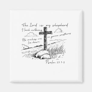The Lord Is My Shepherd Psalm 23 Cross Meadow  Magnet