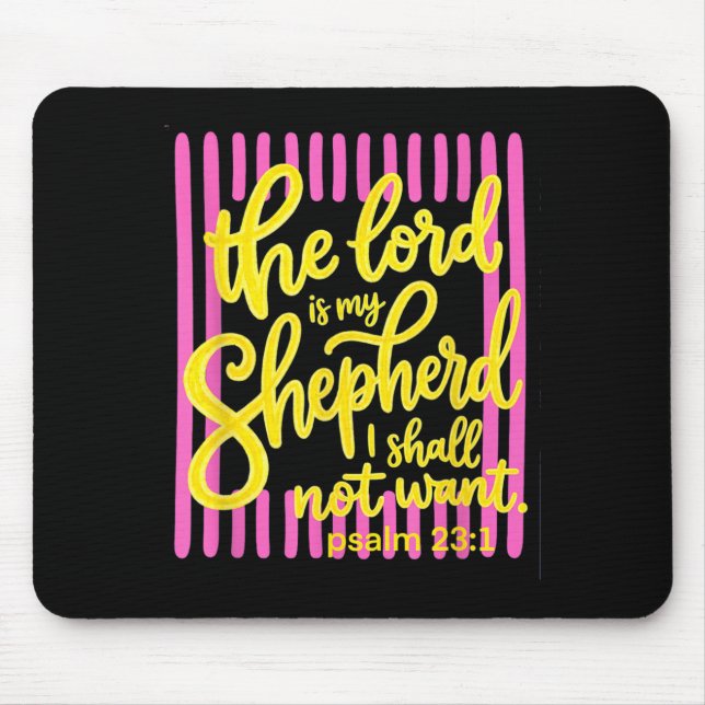 The Lord Is My Shepherd Psalm 23 Faith Scripture Mouse Pad (Front)