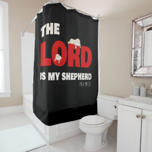 The Lord Is My Shepherd Psalms 23 Christian Faith Shower Curtain