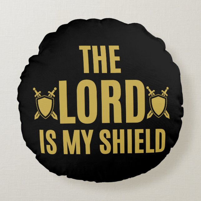 The Lord Is My Shield Quote Round Cushion (Front)
