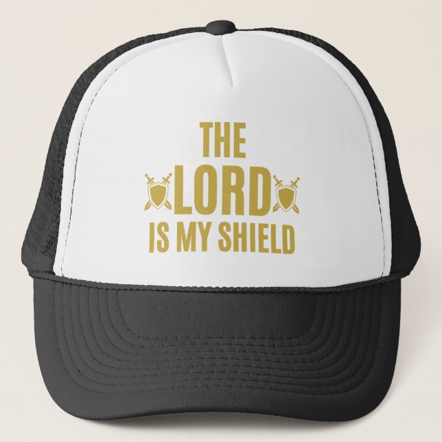 The Lord Is My Shield Quote Trucker Hat (Front)