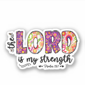The Lord is My Strength