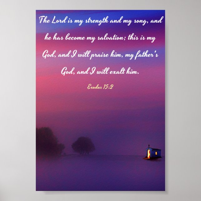 The Lord is my strength and my song - Bible Poster (Front)