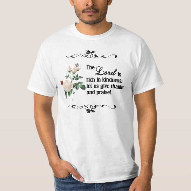 The Lord Is Rich In Kindness Custom Shirt II (Front)