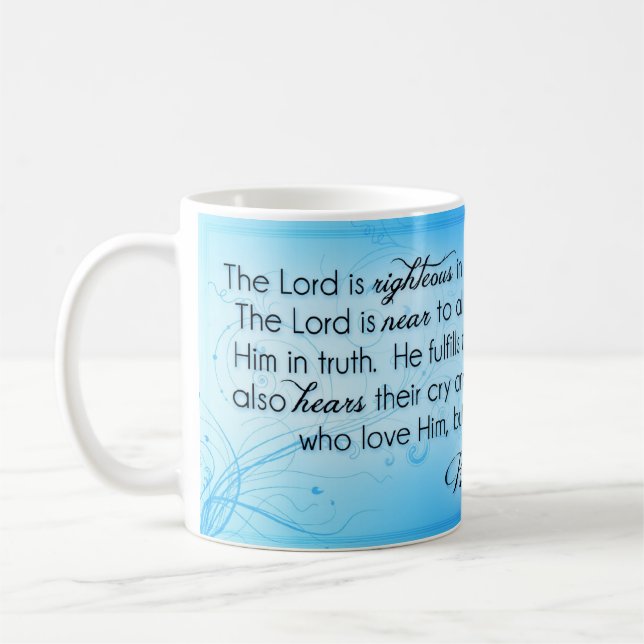 The Lord is Righteous ~ Psalm 145:17-20 Coffee Mug (Left)