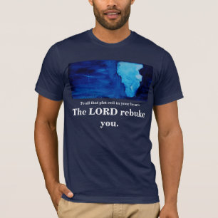 THE LORD REBUKE YOU T-Shirt