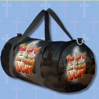 The Lord Will Be Your Everlasting Light Duffle Bag