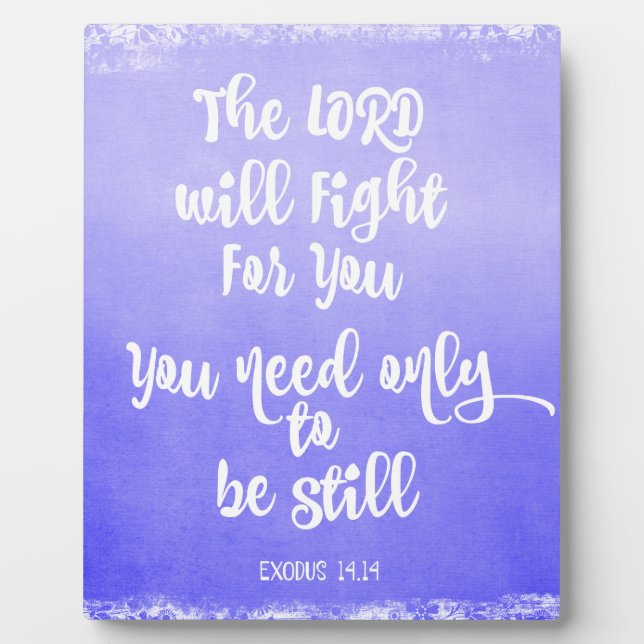 The Lord will Fight for You Bible Verse Plaque (Front)