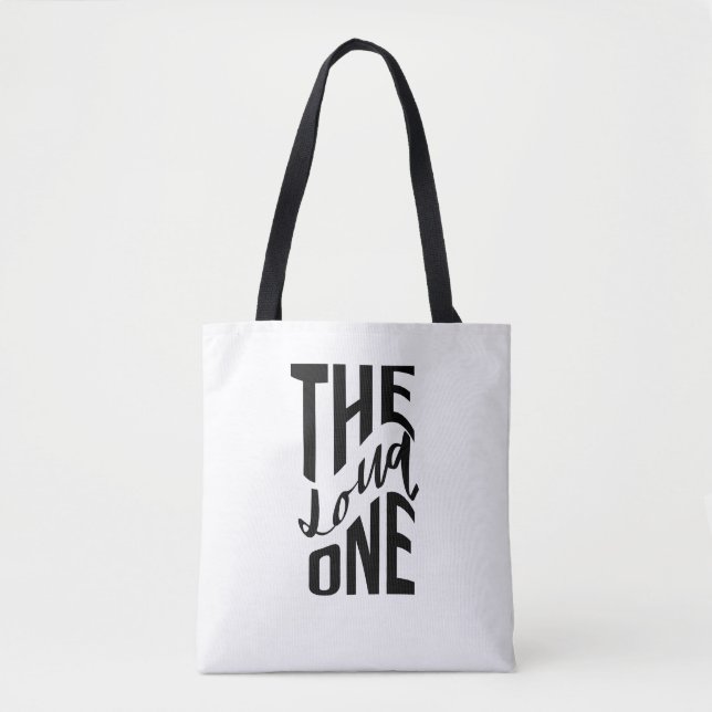 The Loud One Tote Bag (Front)