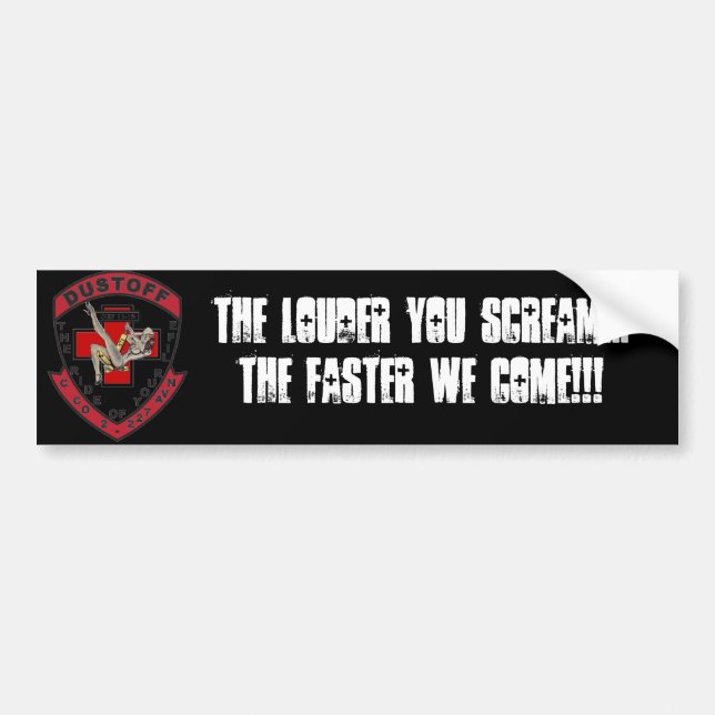 The louder you scream... bumper sticker (Front)