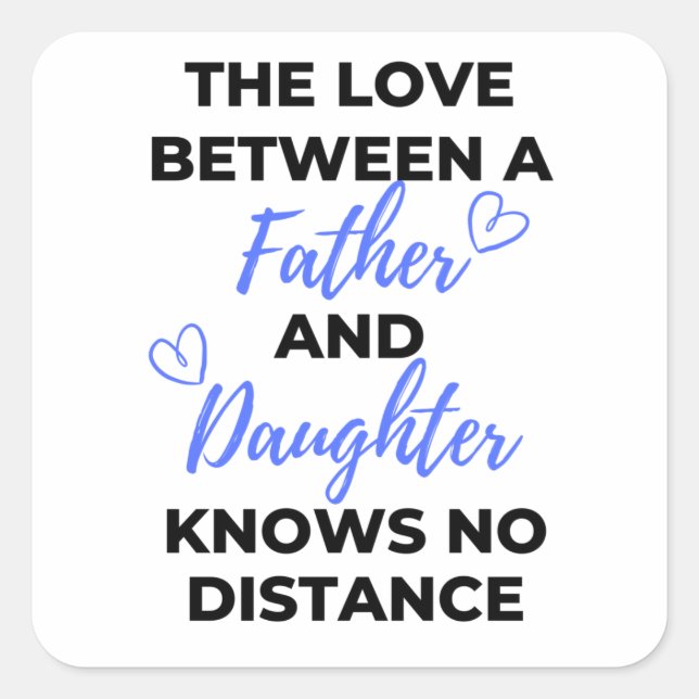 The Love Between A Father And Daughter Black Square Sticker (Front)