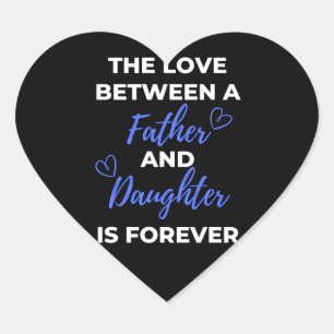 The Love Between A Father And Daughter Is Heart Sticker