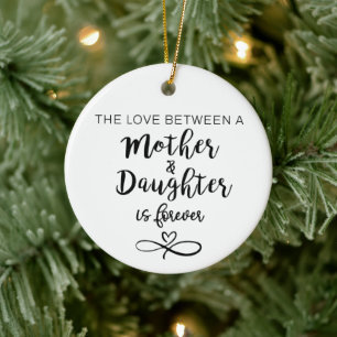 The Love Between a Mother & Daughter Ceramic Ornament