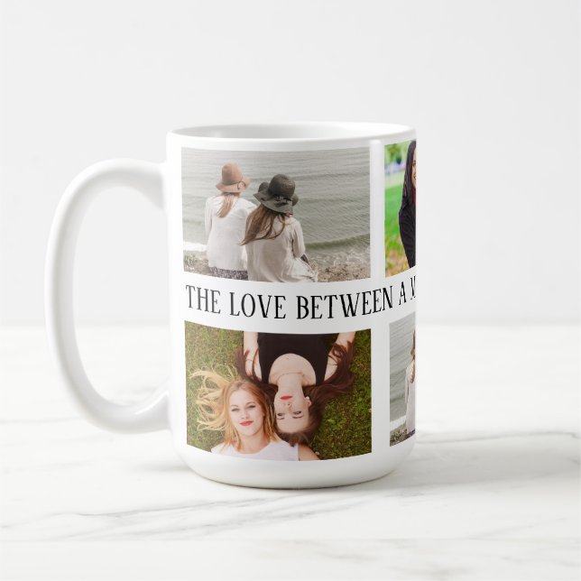 The Love Between A Mother & Daughter Is Forever Co Coffee Mug (Left)