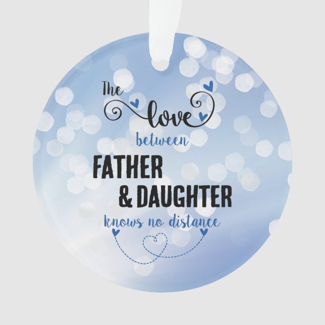 The love between father and daughter distance ornament (Front)
