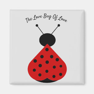 The Love Bug Of Love Magnet