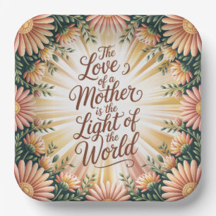 The Love Of A Mother Is The Light Of The World Paper Plate