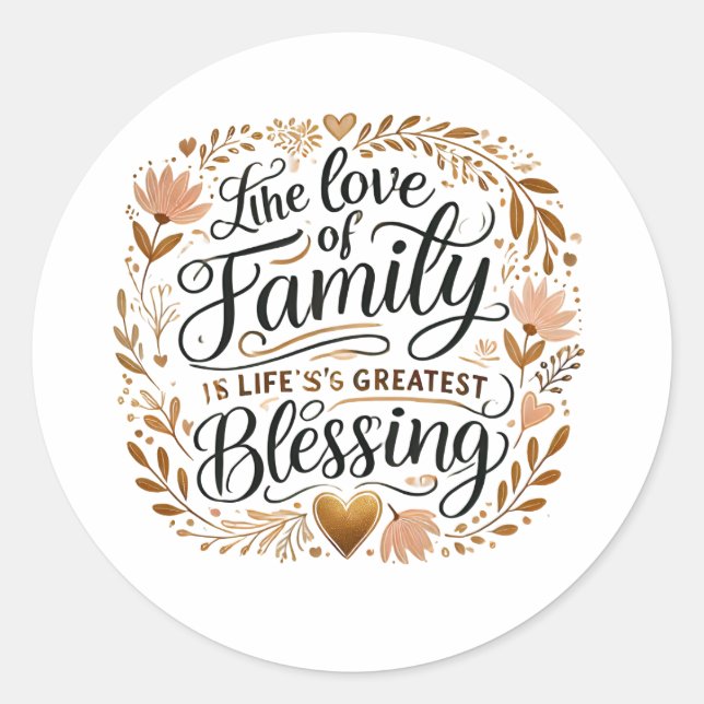 💛 The Love of Family – Life’s Greatest Blessing Classic Round Sticker (Front)