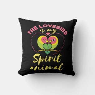 The Lovebird Is My Spirit Animal Parrot Lover Cushion
