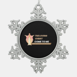 The Loving Christ Come To Me Snowflake Pewter Christmas Ornament