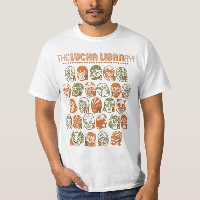 The Lucha Libre (from A-Z) T-Shirt (Front)