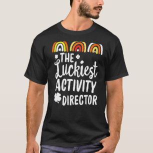 The Luckiest Activity Director St Patrick's Day Lu T-Shirt