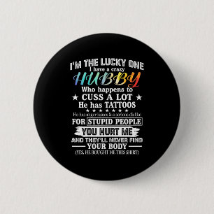 The Lucky Crazy Hubby Wife 6 Cm Round Badge