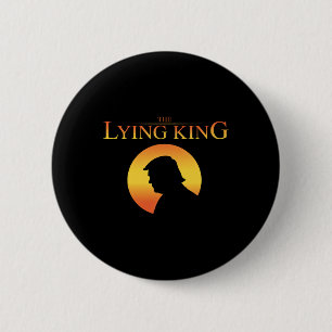 The Lying King 8647 Resist President Trump Happy 4 6 Cm Round Badge