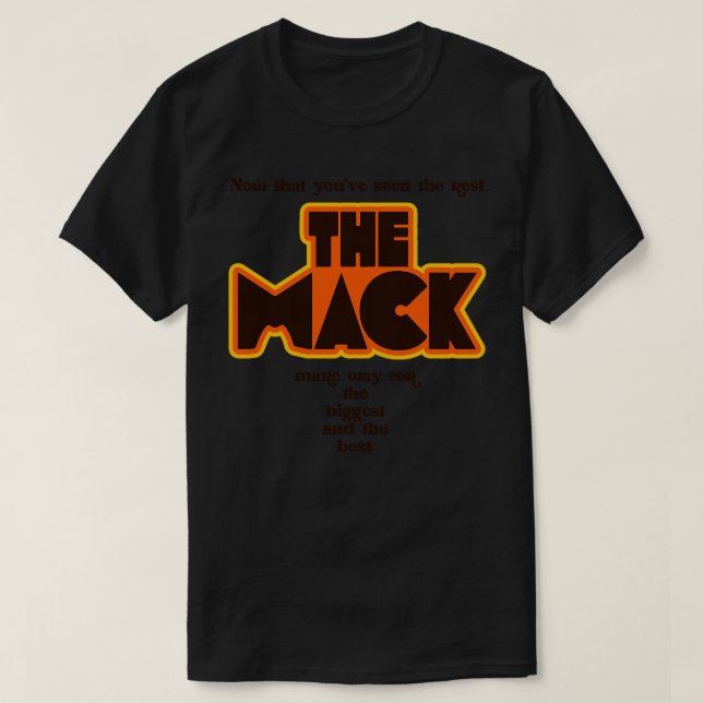 The Mack is the Biggest and the Best T-Shirt (Design Front)
